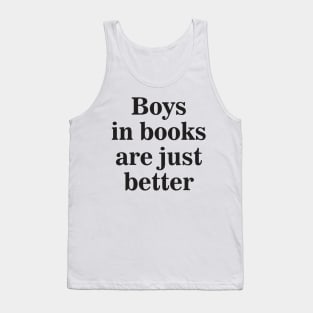 Boys In Books Are Just Better Tank Top